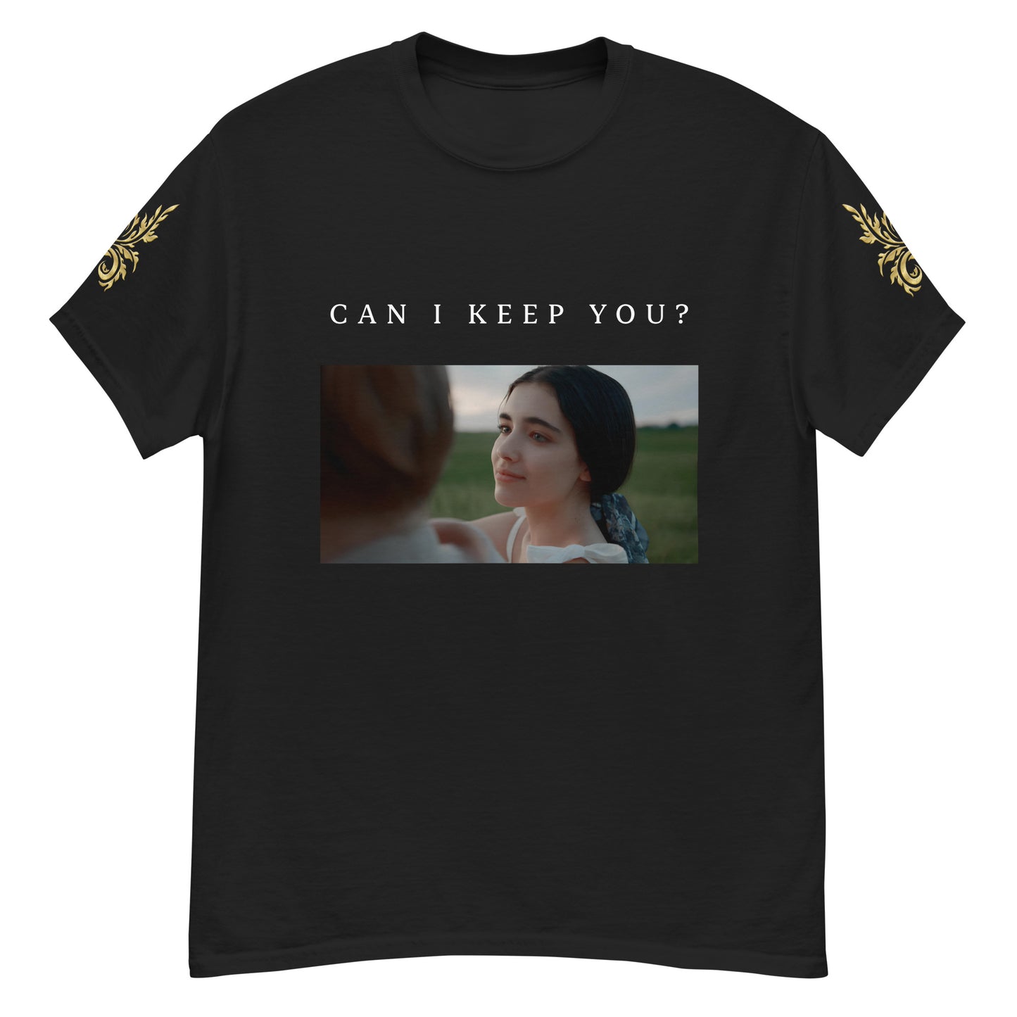 CAN I KEEP YOU?| T-SHIRT