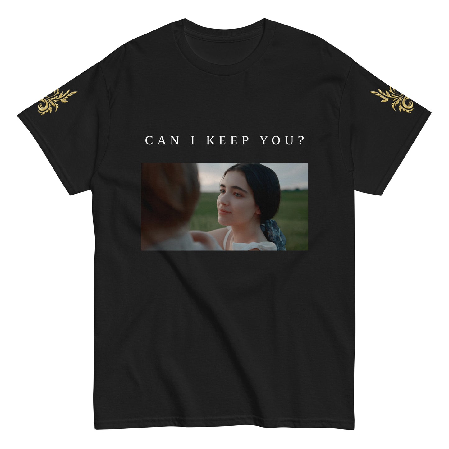 CAN I KEEP YOU?| T-SHIRT