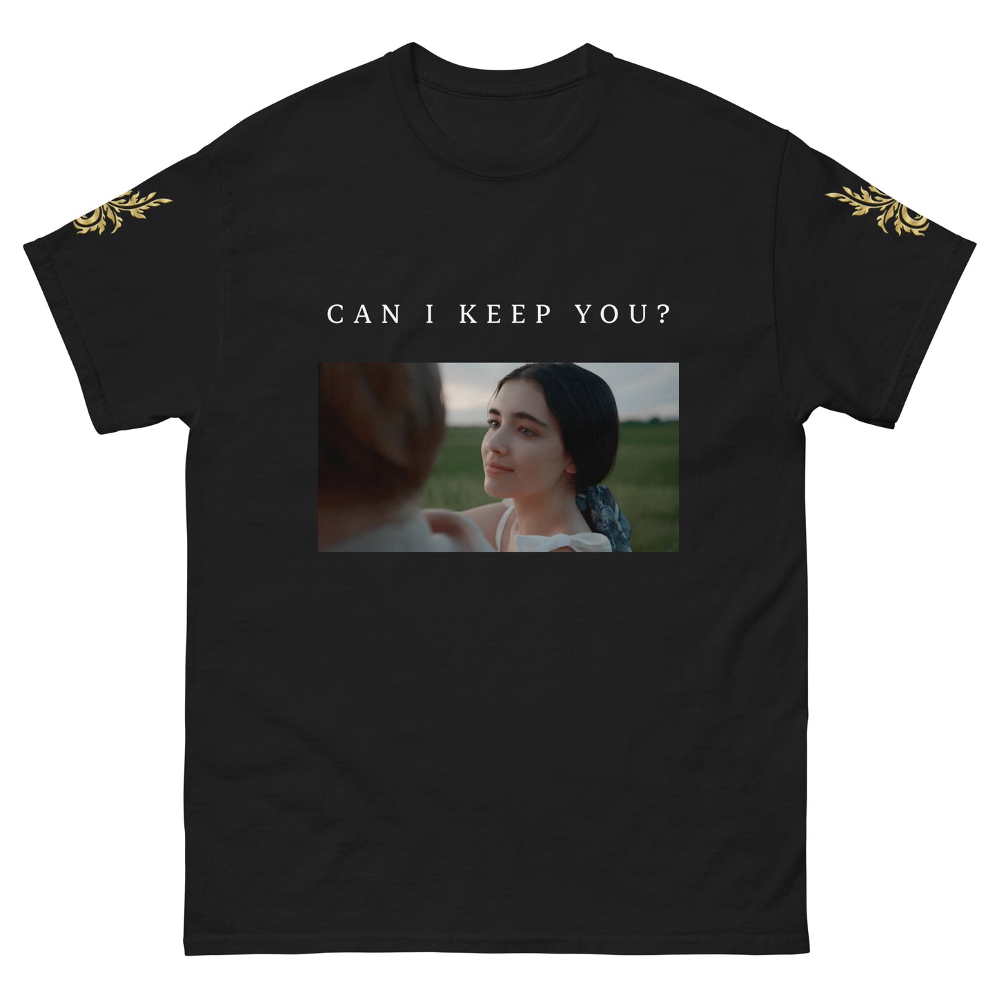 CAN I KEEP YOU?| T-SHIRT